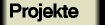 Projekte